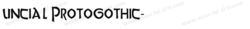 uncial Protogothic字体转换